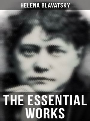 cover image of The Essential Works of Helena Blavatsky